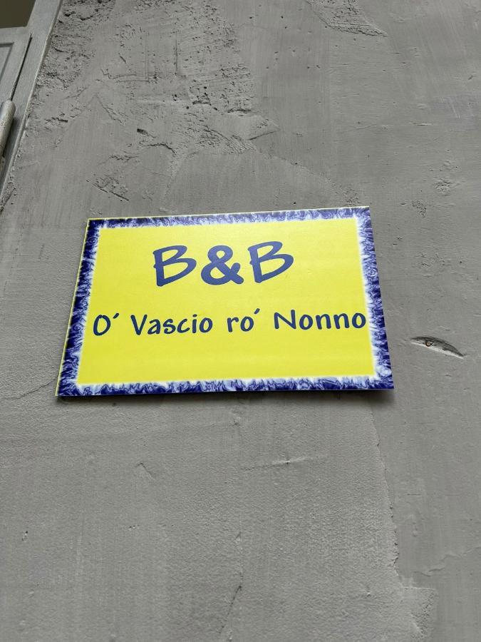 O' Vascio Ro' Nonno Bed & Breakfast เนเปิลส์ ภายนอก รูปภาพ